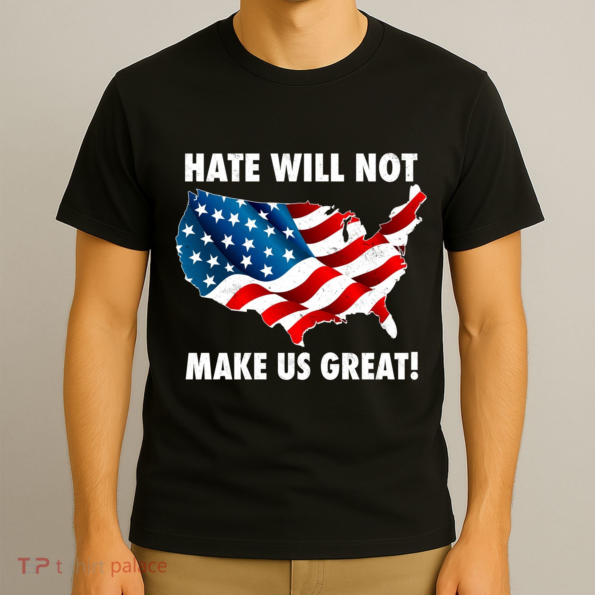 Hate Will Not Make Us Great T-Shirt