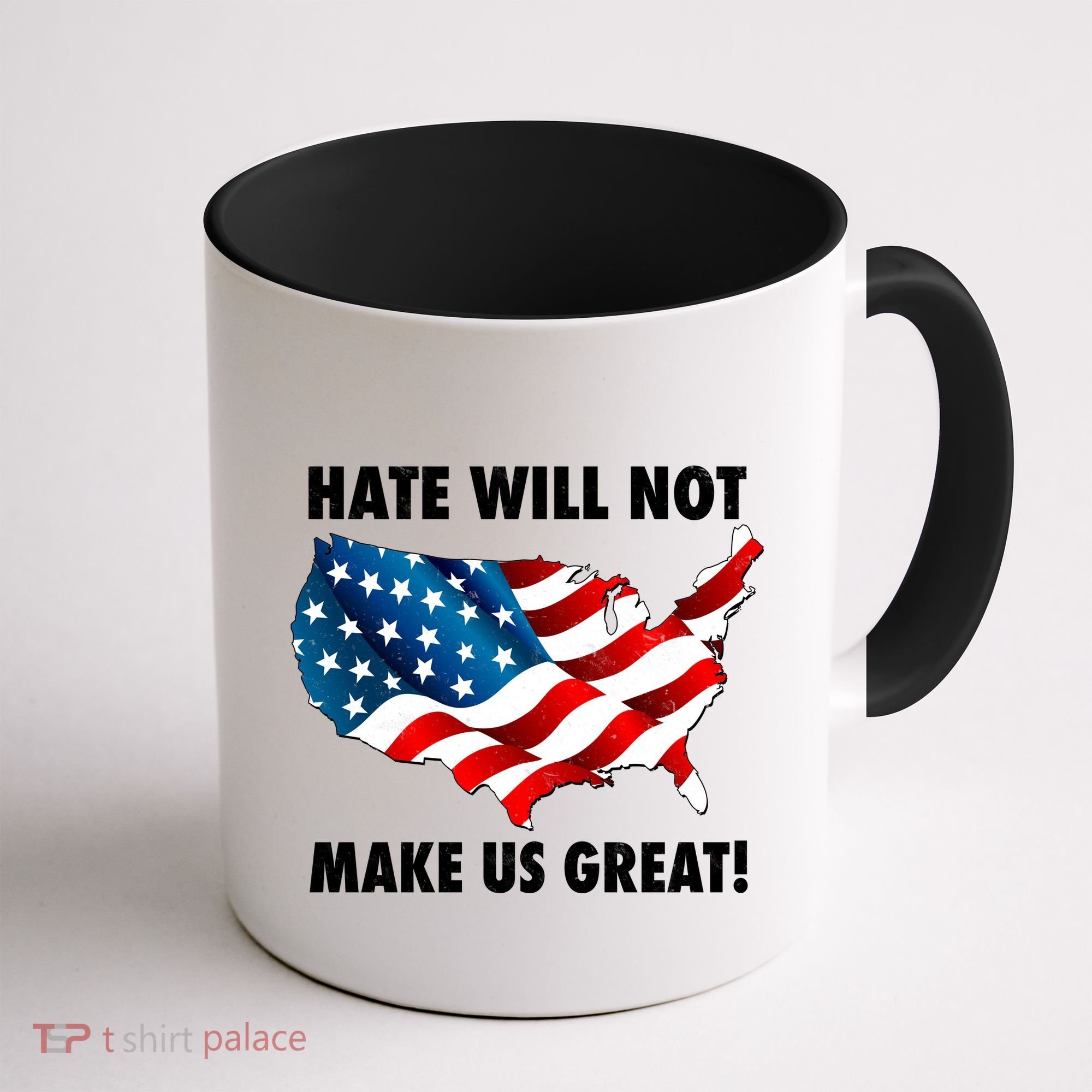 Hate Will Not Make Us Great Coffee Mug