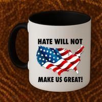 Hate Will Not Make Us Great Coffee Mug thumb 2