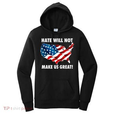 Hate Will Not Make Us Great Women's Hoodie