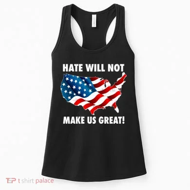Hate Will Not Make Us Great Women's Tank Top