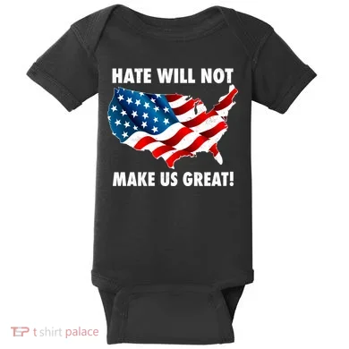 Hate Will Not Make Us Great Baby Bodysuit