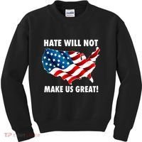 Hate Will Not Make Us Great Kids Sweatshirt thumb 0