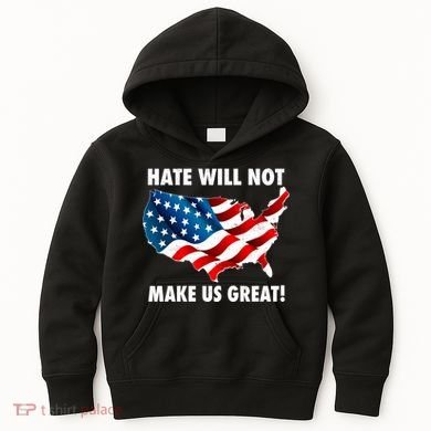 Hate Will Not Make Us Great Kids Hoodie