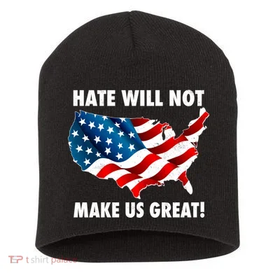 Hate Will Not Make Us Great Short Acrylic Beanie