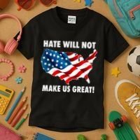 Hate Will Not Make Us Great Kids T-Shirt thumb 3