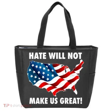 Hate Will Not Make Us Great Tote Bag