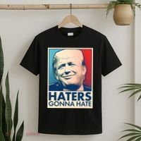 Haters Gonna Hate Poster Pro Trump T-Shirt thumb 2
