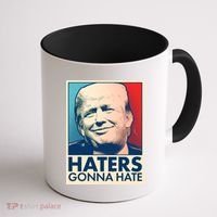 Haters Gonna Hate Poster Pro Trump Coffee Mug thumb 1