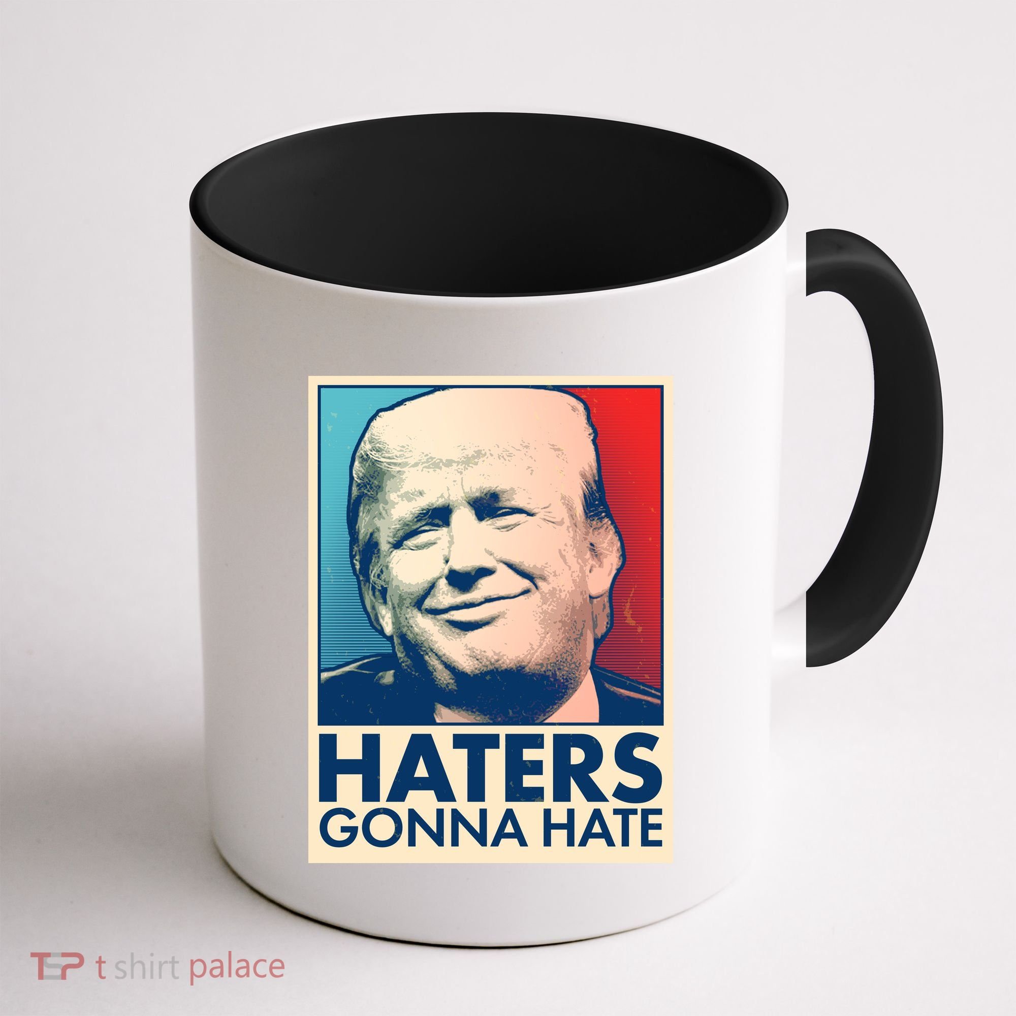 Haters Gonna Hate Poster Pro Trump Coffee Mug