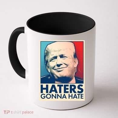 Haters Gonna Hate Poster Pro Trump Coffee Mug
