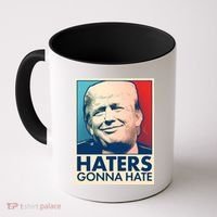 Haters Gonna Hate Poster Pro Trump Coffee Mug thumb 0