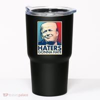 Haters Gonna Hate Poster Pro Trump Tumbler thumb 0