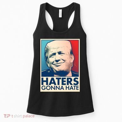 Haters Gonna Hate Poster Pro Trump Women's Tank Top