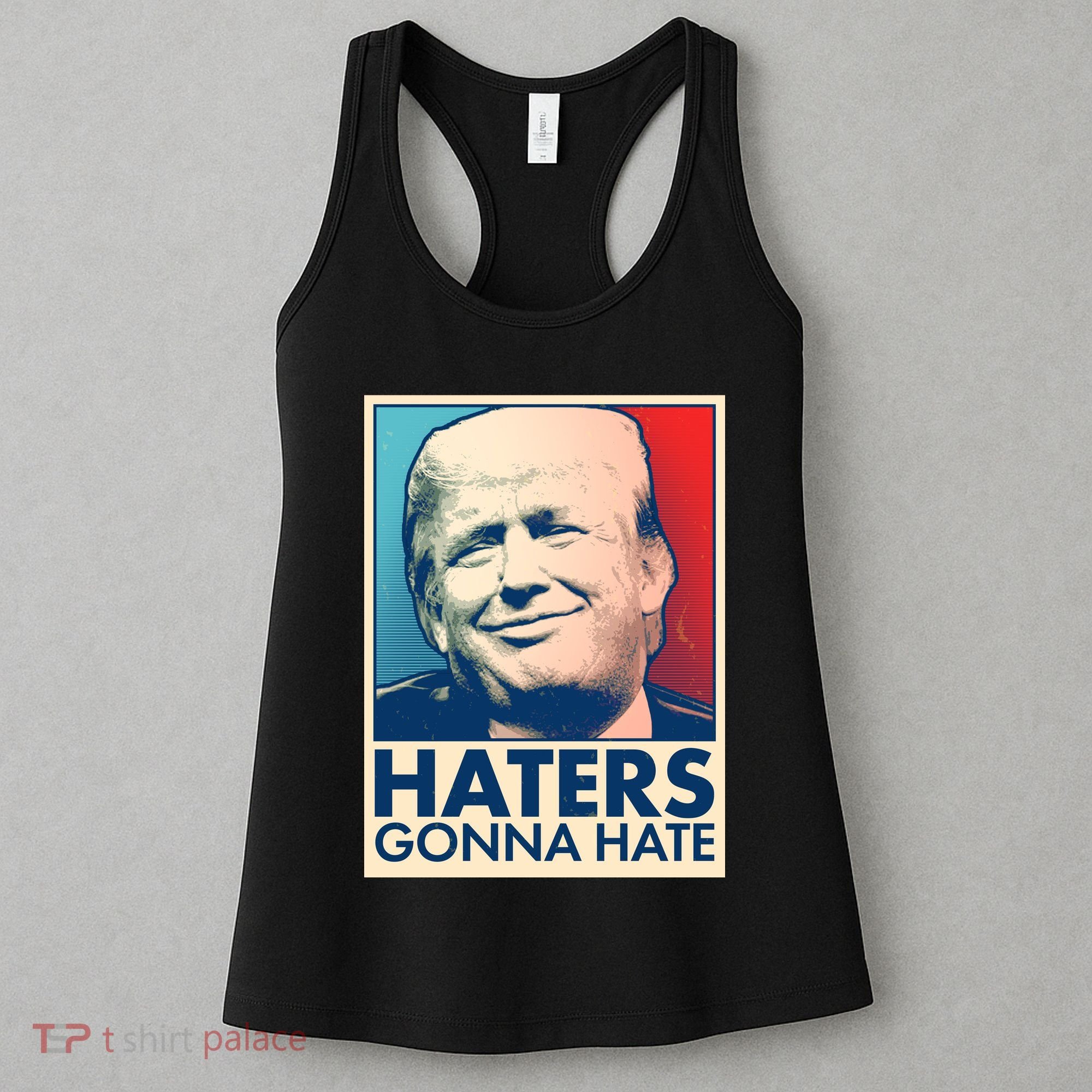 Haters Gonna Hate Poster Pro Trump Women's Tank Top
