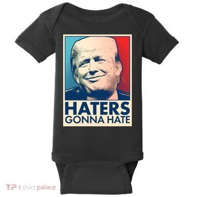 Haters Gonna Hate Poster Pro Trump Baby Bodysuit