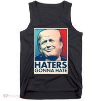 Haters Gonna Hate Poster Pro Trump Tank Top thumb 0