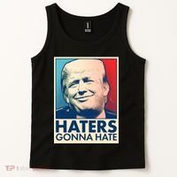 Haters Gonna Hate Poster Pro Trump Tank Top thumb 2