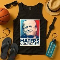 Haters Gonna Hate Poster Pro Trump Tank Top thumb 4