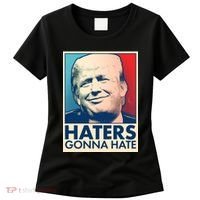 Haters Gonna Hate Poster Pro Trump Women's T-Shirt thumb 0