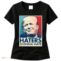 Haters Gonna Hate Poster Pro Trump Women's T-Shirt thumb 0