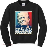 Haters Gonna Hate Poster Pro Trump Kids Sweatshirt thumb 0