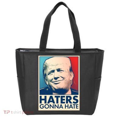 Haters Gonna Hate Poster Pro Trump Tote Bag