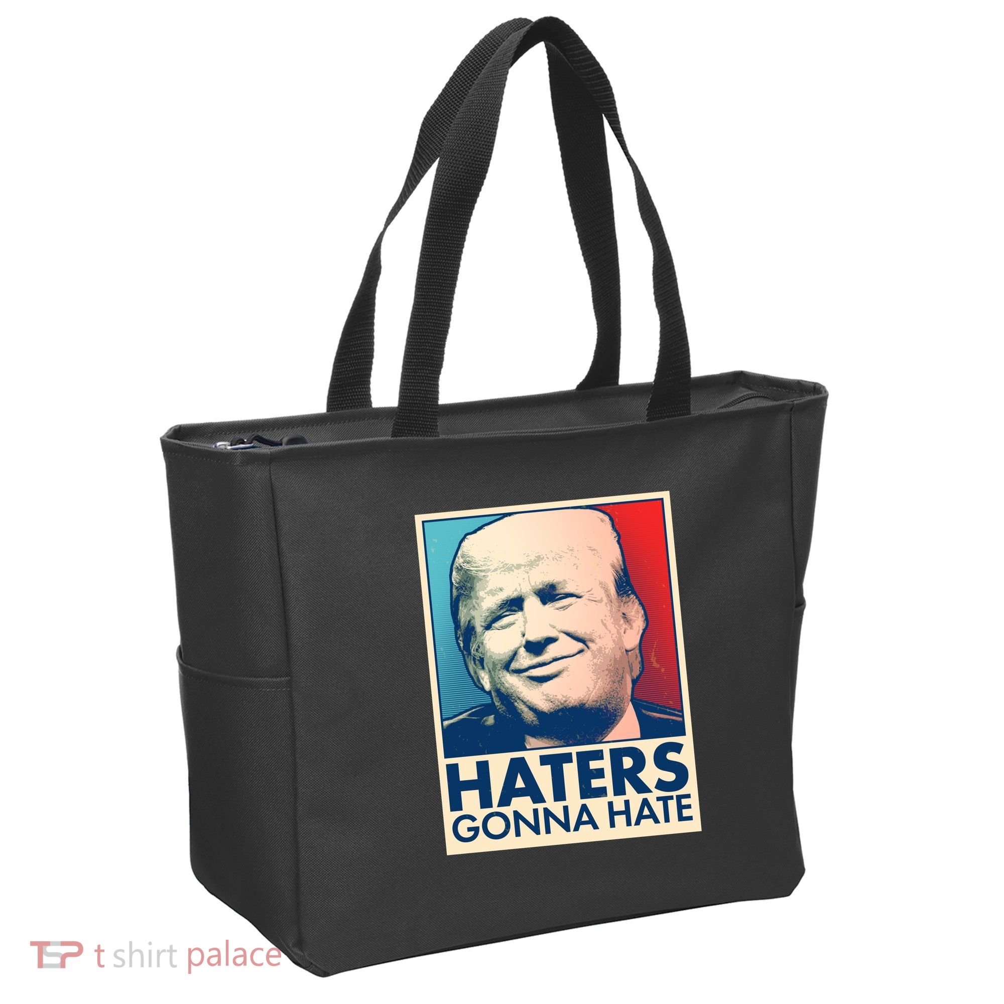 Haters Gonna Hate Poster Pro Trump Tote Bag