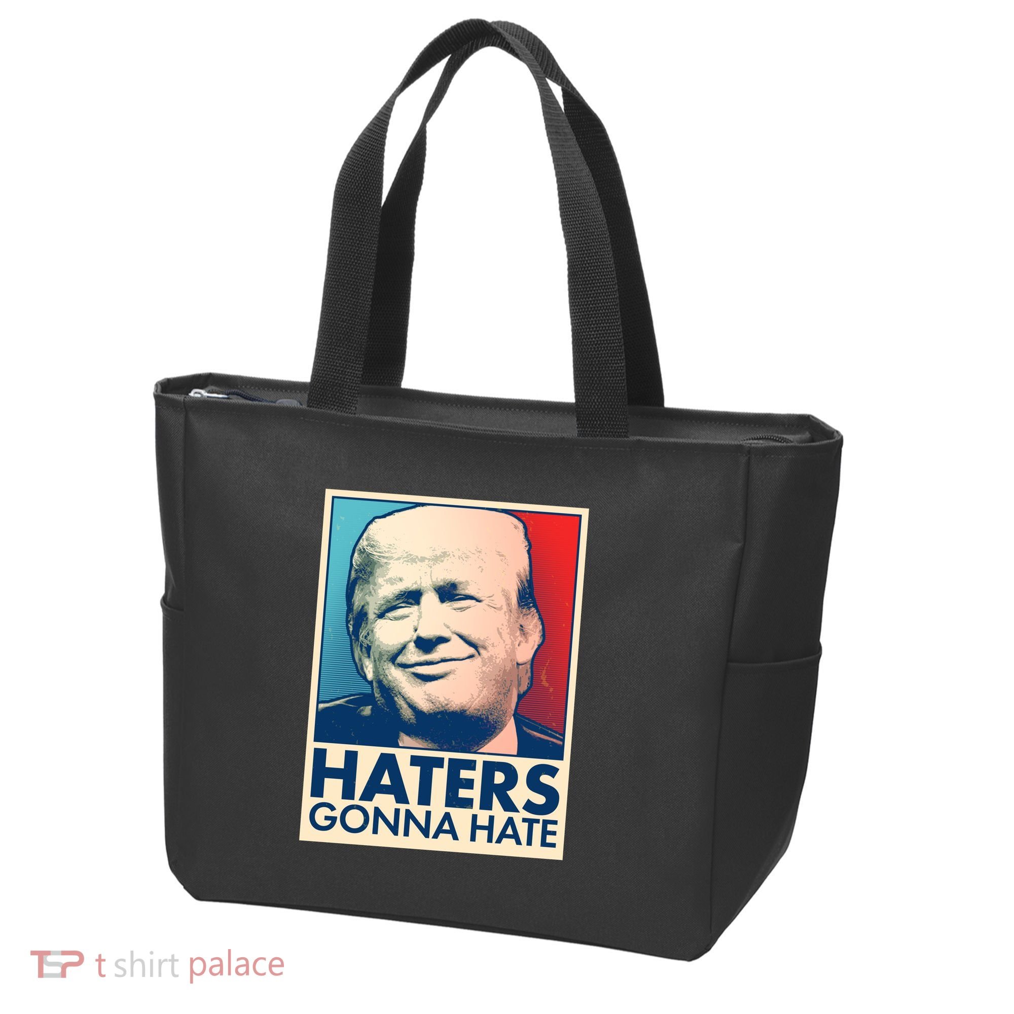 Haters Gonna Hate Poster Pro Trump Tote Bag