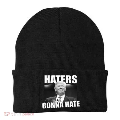Haters Gonna Hate Trump Beanie