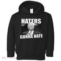 Haters Gonna Hate Trump Toddler Hoodie thumb 0