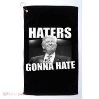 Haters Gonna Hate Trump Golf Towel thumb 0