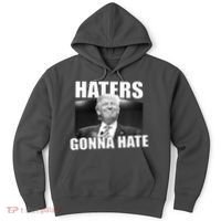 Haters Gonna Hate Trump Hoodie thumb 0