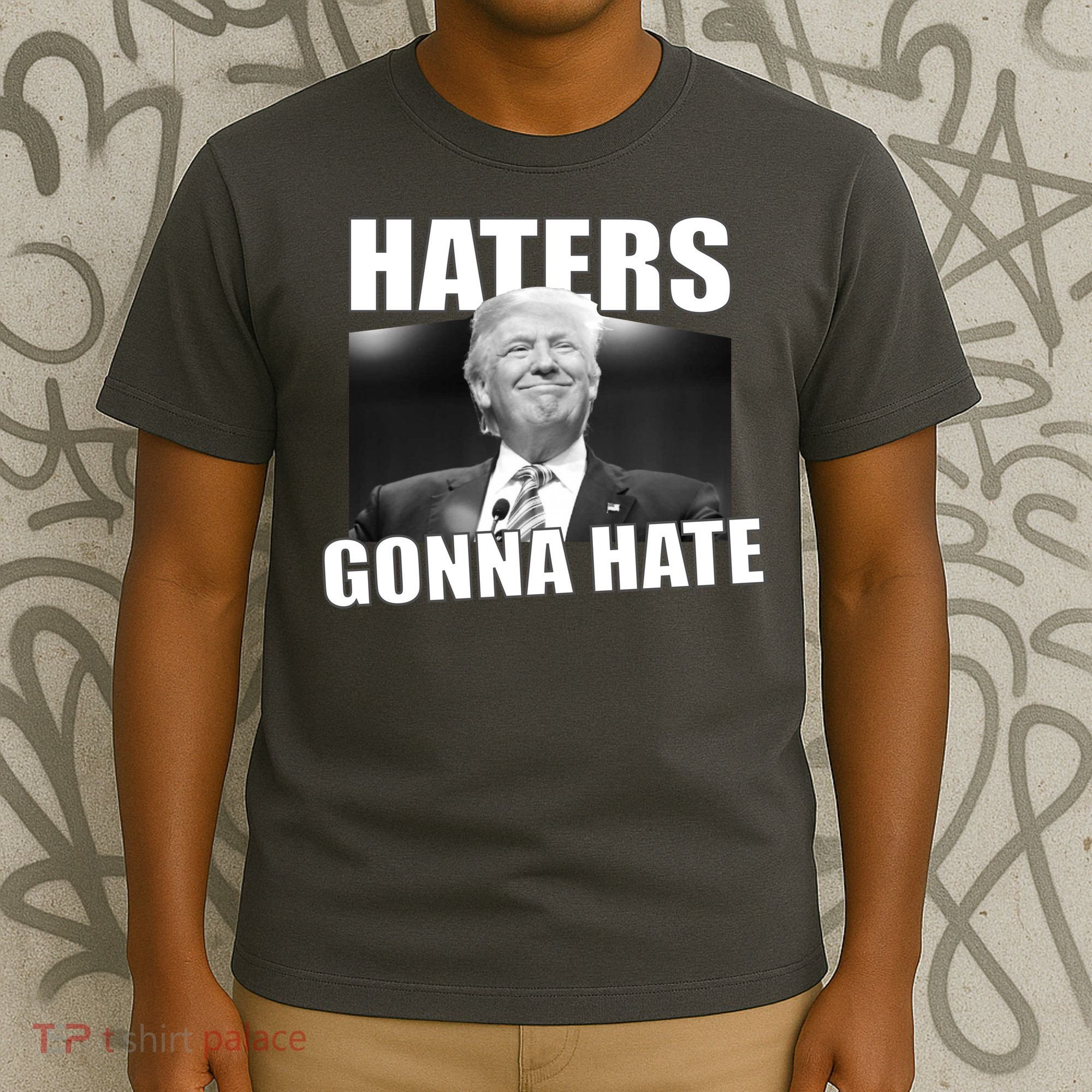 Haters Gonna Hate Trump T-Shirt