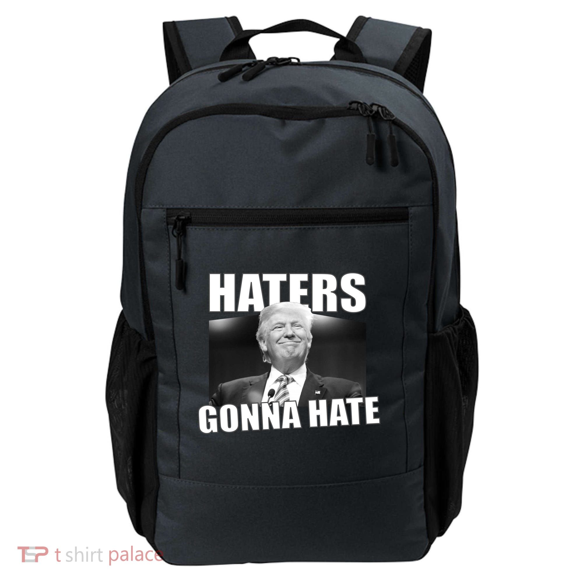 Haters Gonna Hate Trump Backpack