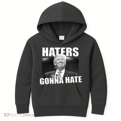 Haters Gonna Hate Trump Kids Hoodie