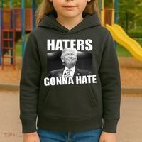 Haters Gonna Hate Trump Kids Hoodie thumb 3