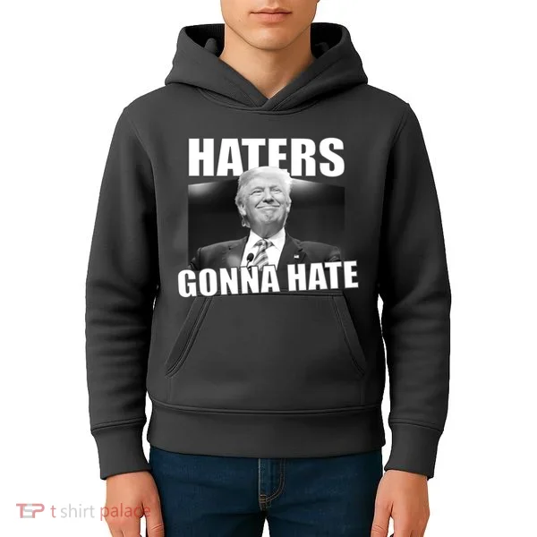 Haters Gonna Hate Trump Kids Hoodie