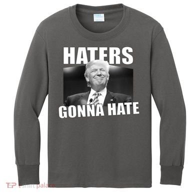 Haters Gonna Hate Trump Kids Long Sleeve Shirt