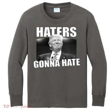 Haters Gonna Hate Trump Kids Long Sleeve Shirt