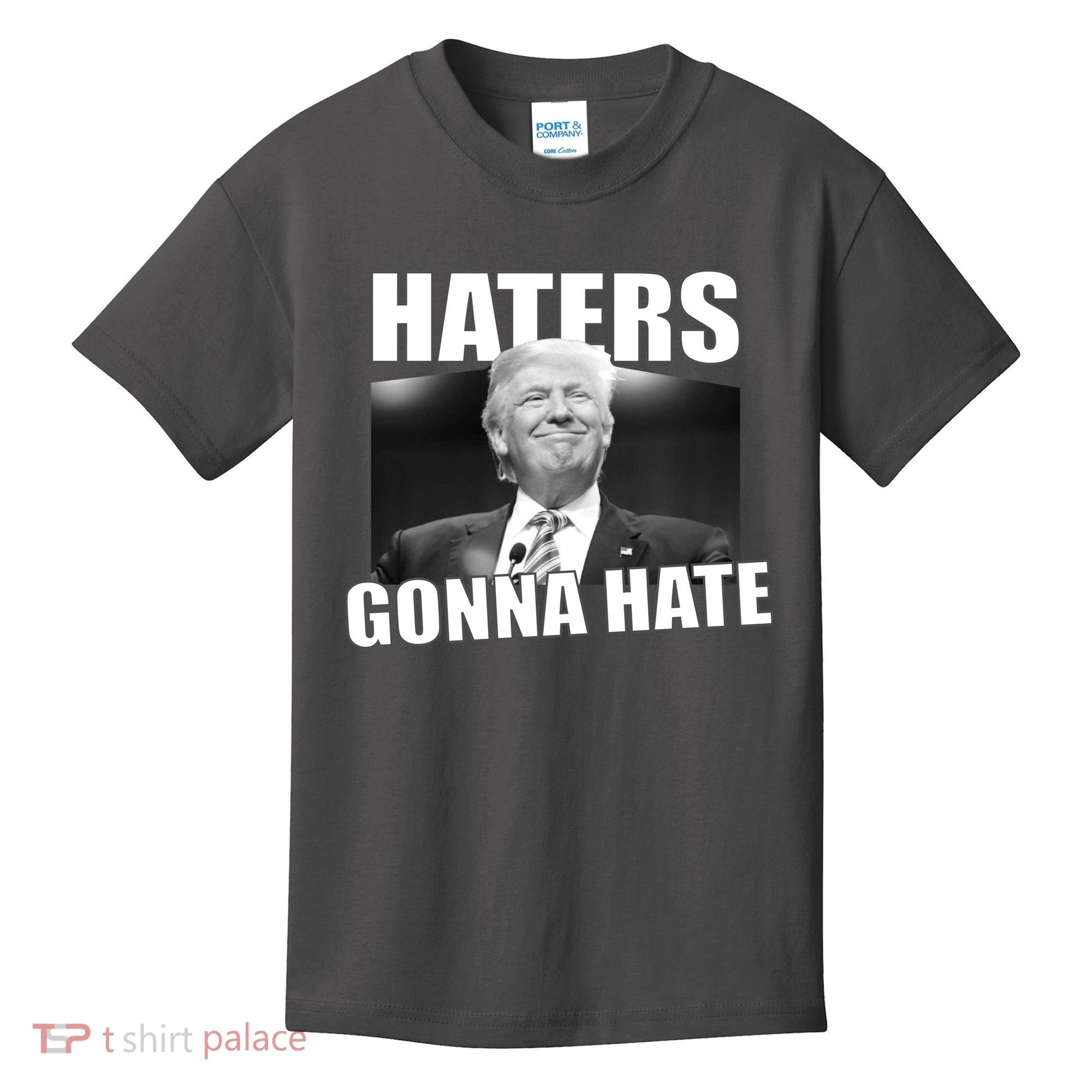Haters Gonna Hate Trump Kids T-Shirt
