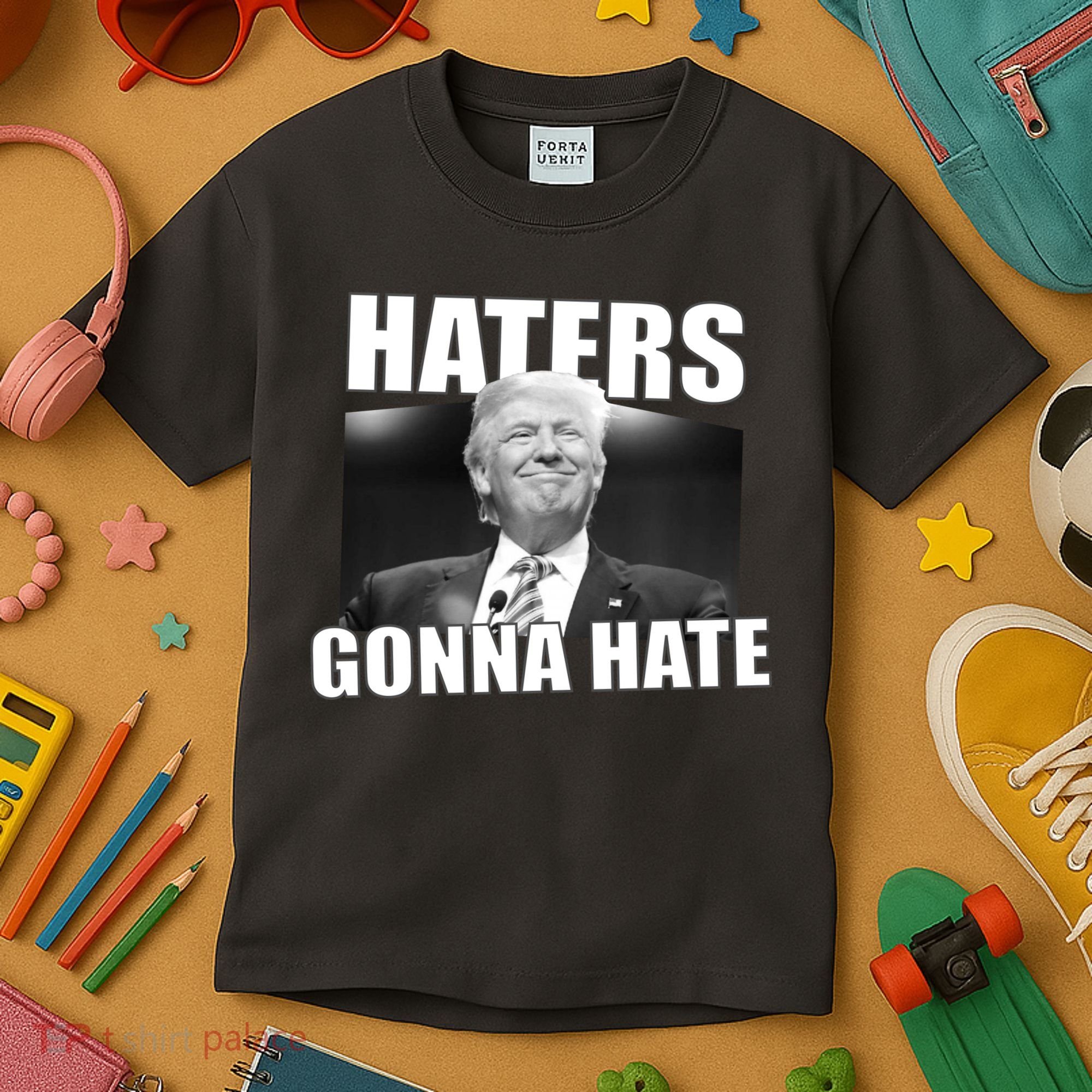Haters Gonna Hate Trump Kids T-Shirt