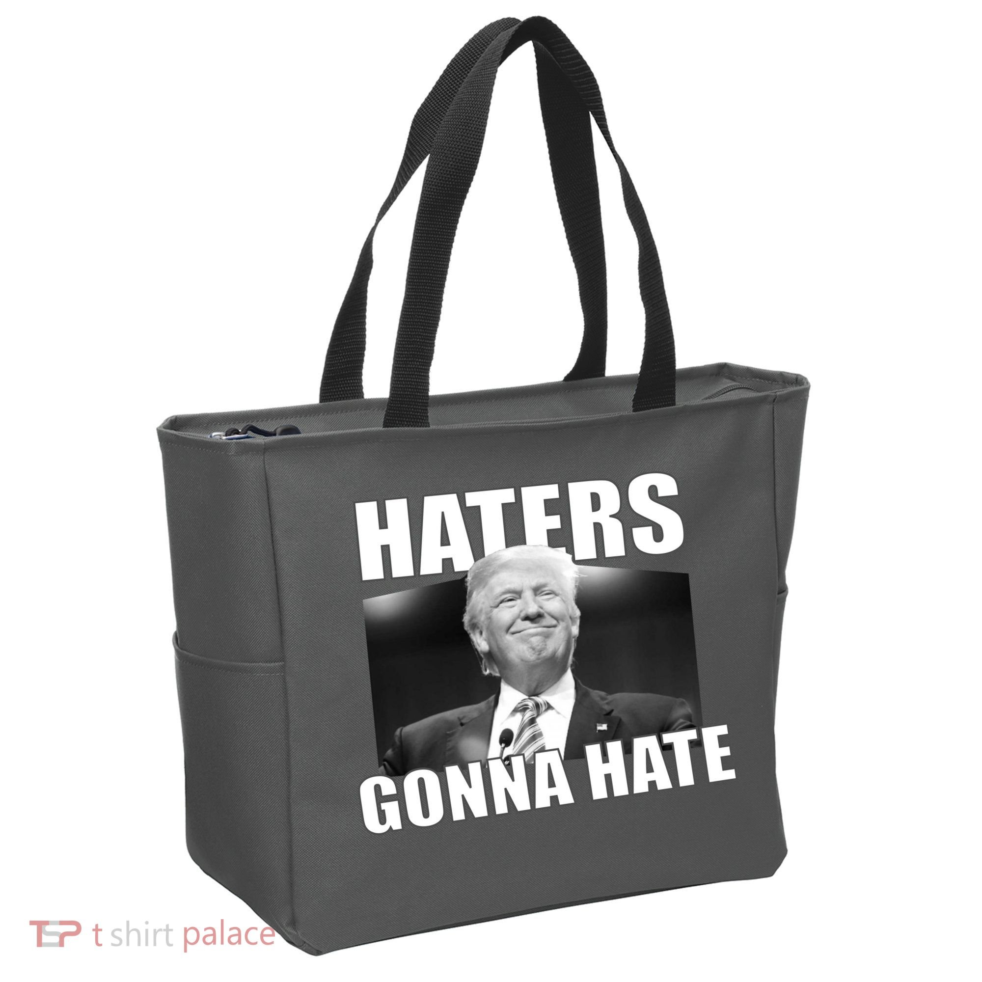 Haters Gonna Hate Trump Tote Bag