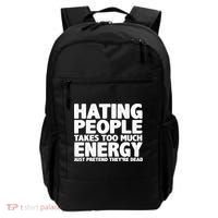Hating People Takes Too Much Energy Backpack thumb 0