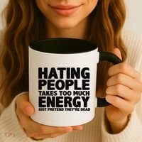 Hating People Takes Too Much Energy Coffee Mug thumb 3