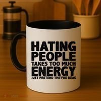 Hating People Takes Too Much Energy Coffee Mug thumb 4