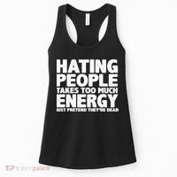 Hating People Takes Too Much Energy Women's Tank Top thumb 0
