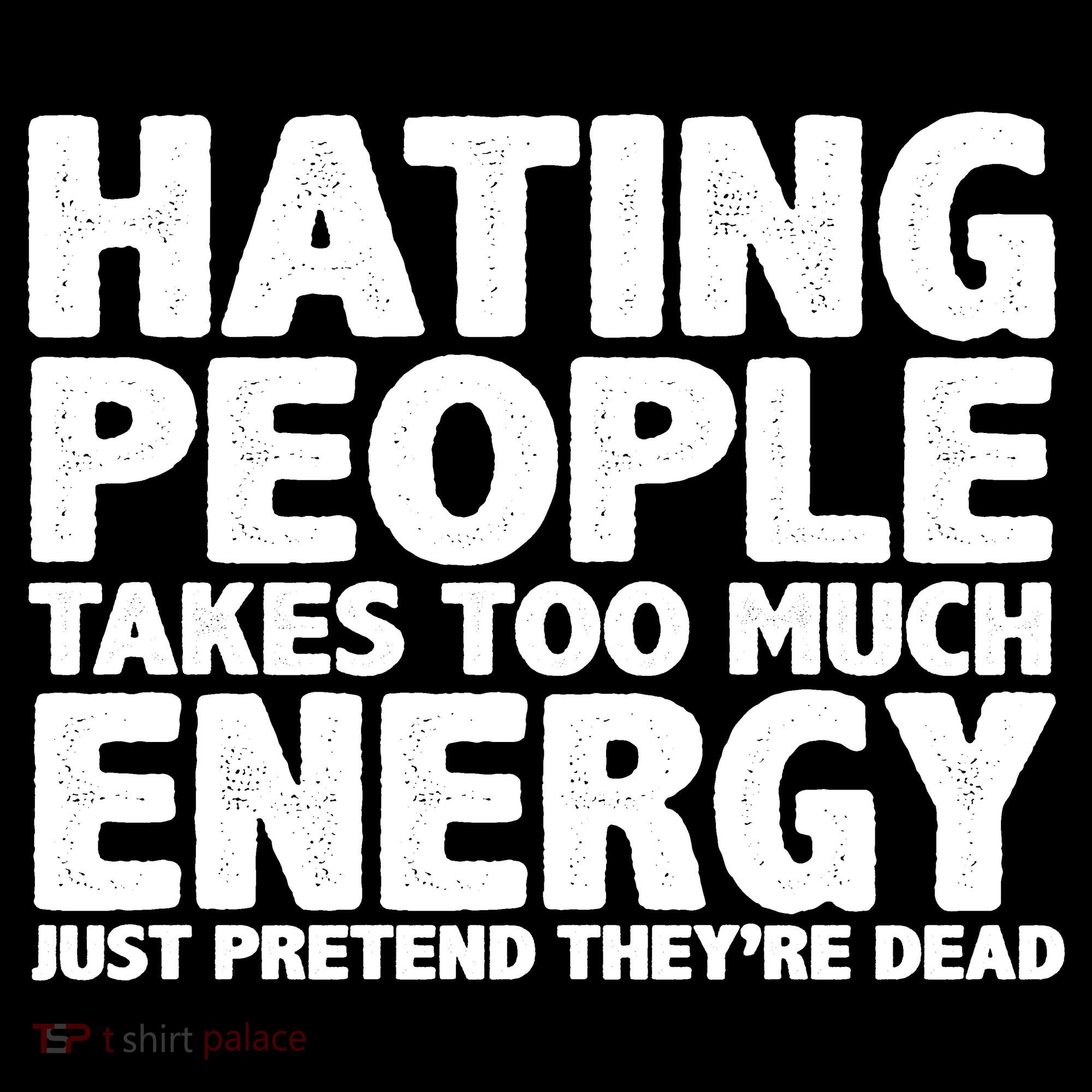 Hating People Takes Too Much Energy Kids Sweatshirt