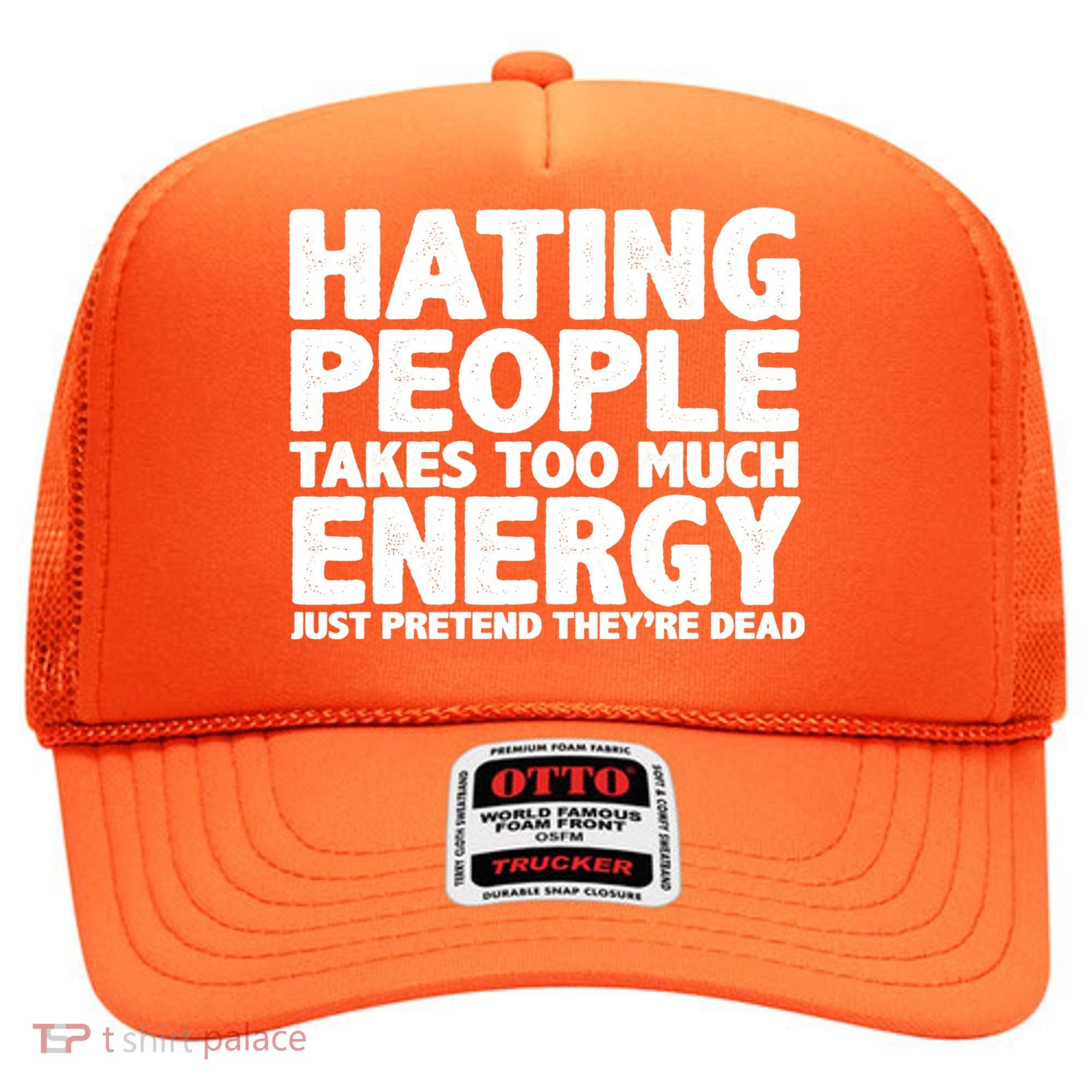 Hating People Takes Too Much Energy Hat