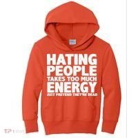 Hating People Takes Too Much Energy Kids Hoodie thumb 0